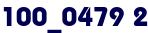 100_0479 2 100_0479 2