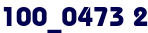 100_0473 2 100_0473 2